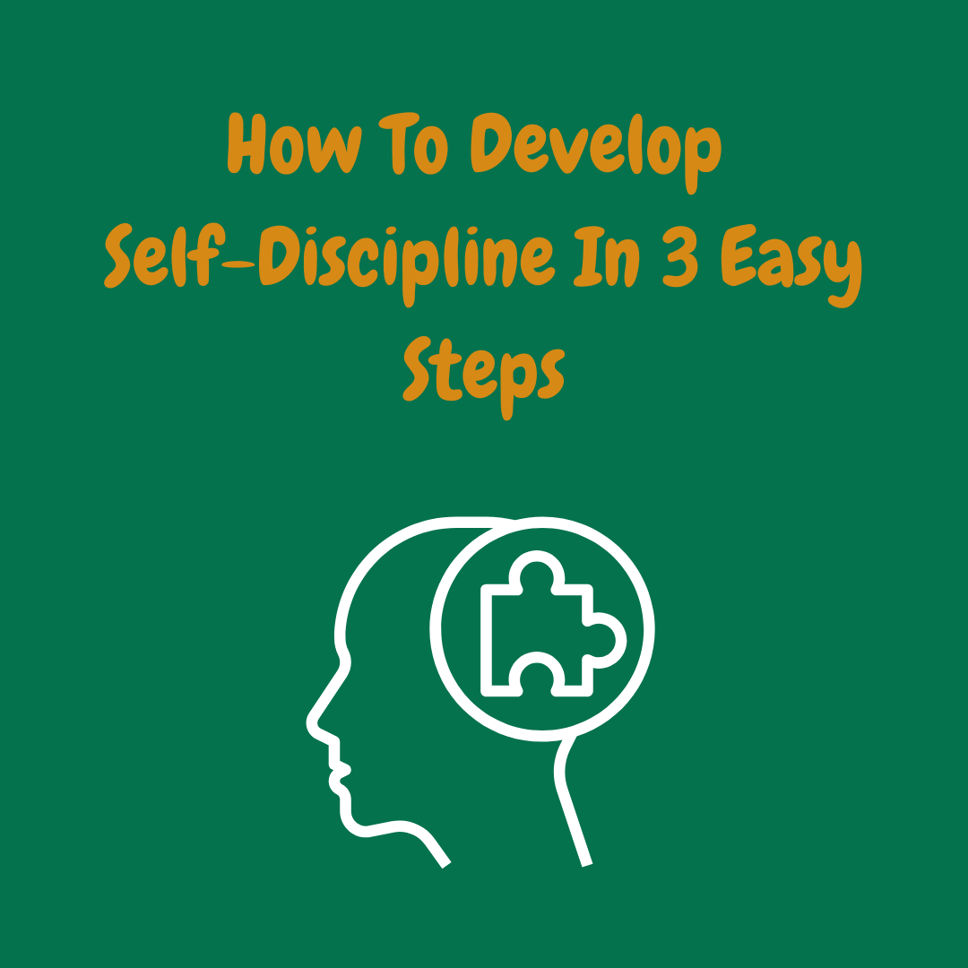 How To Develop Self-Discipline In 3 Easy Steps - Jambuckett